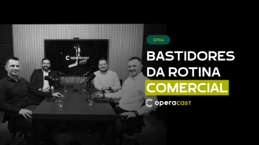 Na rua e no jogo: os bastidores da rotina comercial que entrega resultado | OperaCast #4