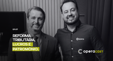 Reforma Tributária, Lucros e Patrimônio: decisões que empresários precisam rever